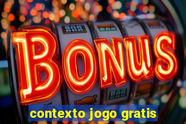 contexto jogo gratis